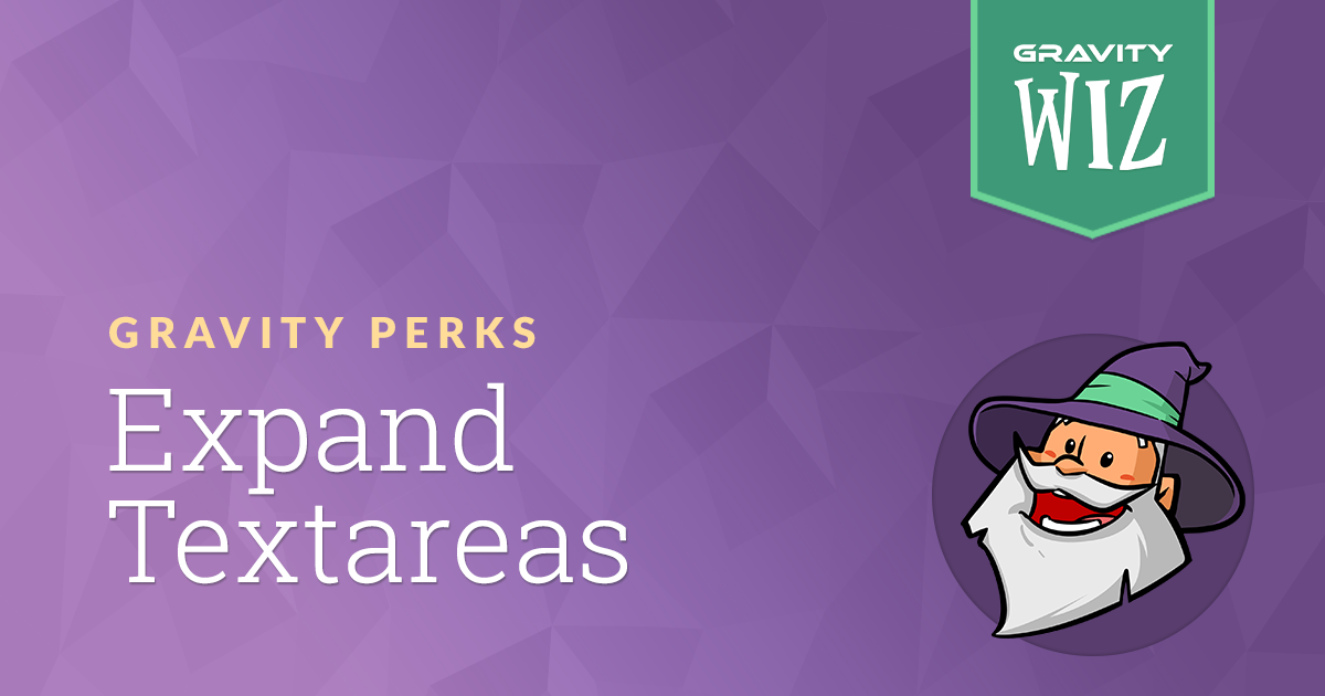 Gravity Forms Expand Textareas | Gravity Perks by Gravity Wiz