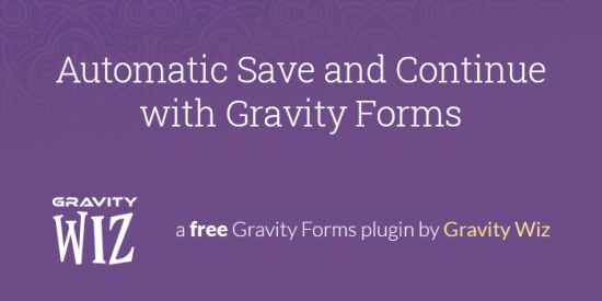 Automatic Save and Continue with Gravity Forms | Gravity Wiz