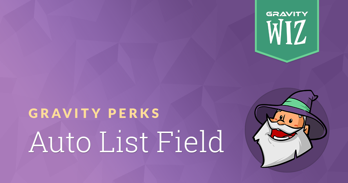 Gravity Perks Auto List Field Gravity Perks Auto List Field