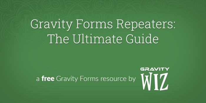 gravity forms repeaters: the ultimate guide cover creative