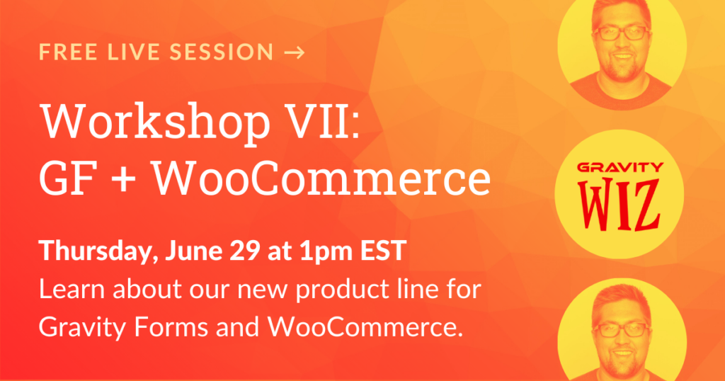 woocommerce gravity forms workshop