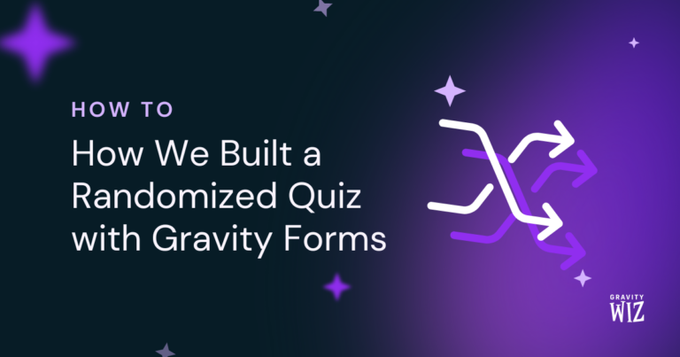 How We Built a Randomized Quiz with Gravity Forms | Gravity Wiz