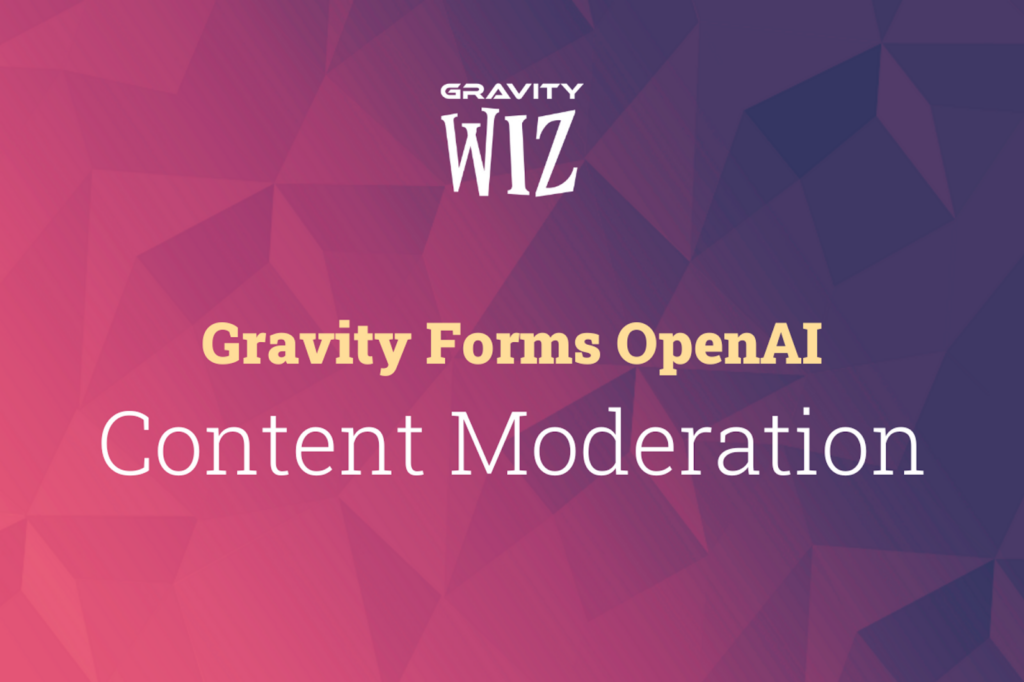openai content moderation gravity forms cover