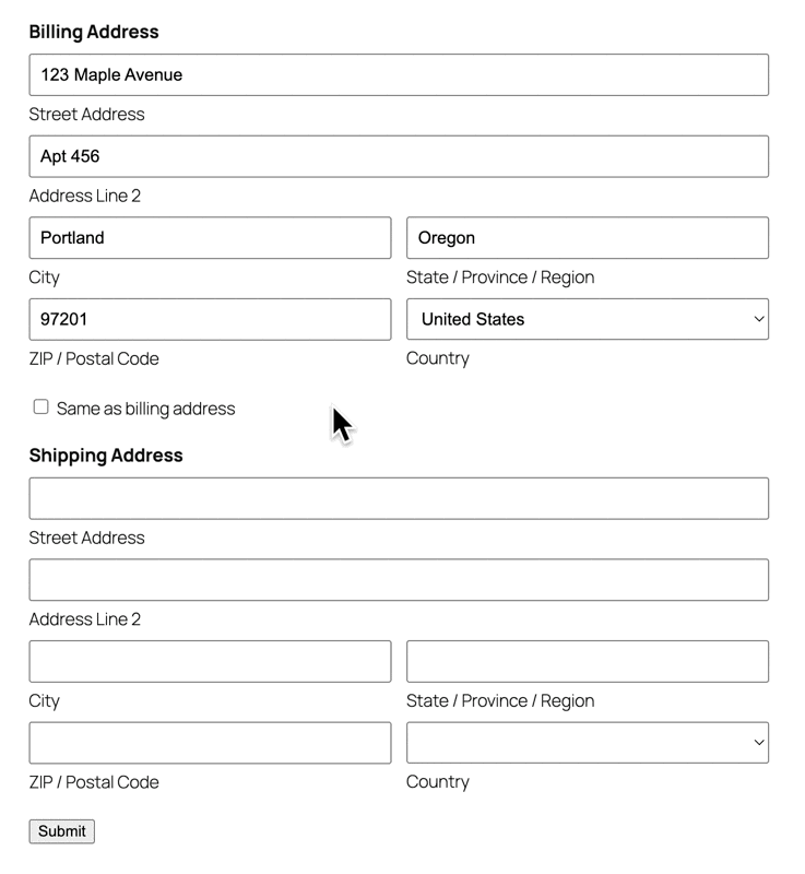 Preview of a form with two address fields where a user checks the ‘Same as billing address’ checkbox, instantly populating all shipping fields with the billing information.