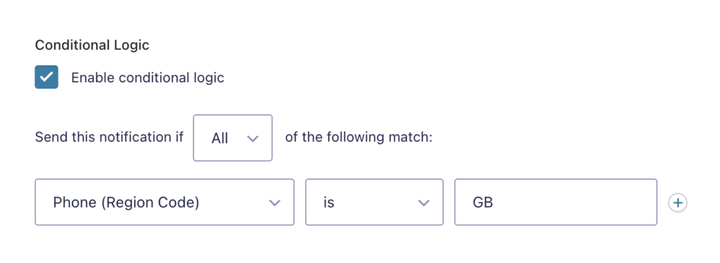 The conditional logic is enabled and a rule is set to send notification if Phone (Region code) is GB.
