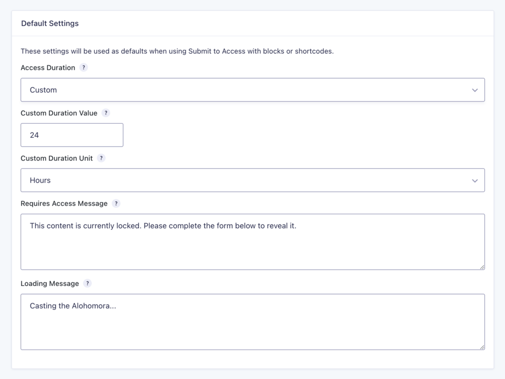 GP Submit to Access default settings page displays Access Duration, Requires Access Message, and Loading Message fields with custom values.